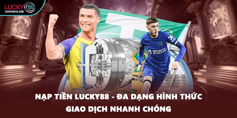 Nạp Tiền LUCKY88